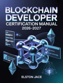 Blockchain Developer Certification Manual 2026–2027: omprehensive Study Guide with Smart Contracts, Ethereum, Solidity, Hands-On Coding Challenges, Practice Questions, and Proven Exam Strategies