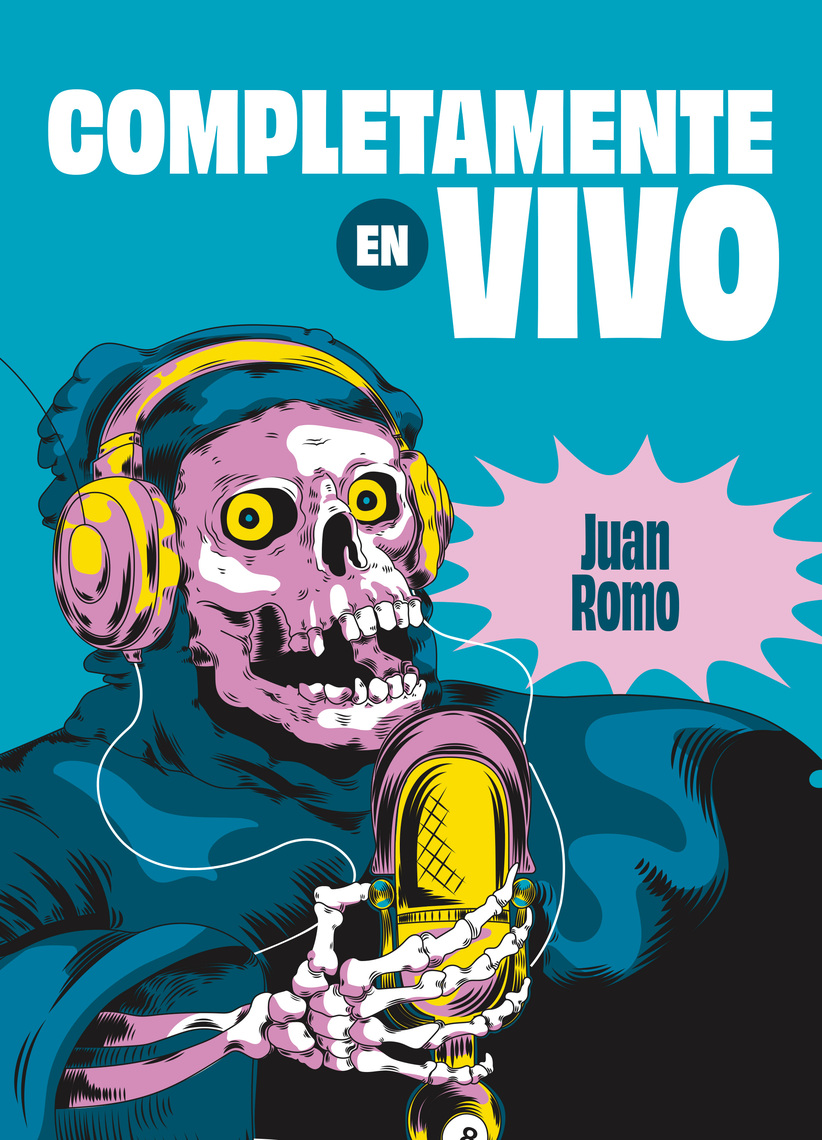 Completamente en vivo de Juan Romo (Libro electrónico) Leer gratis ...