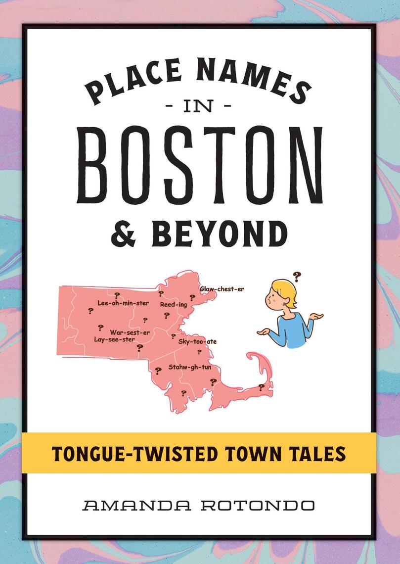 Place Names in Boston & Beyond by Amanda Rotondo (Ebook) - Read free ...