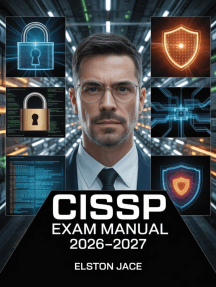 CISSP Exam Manual 2026–2027: Certified Information Systems Security Professional Comprehensive Study Guide with Domain Coverage and Practice Questions