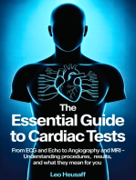 The Essential Guide to Cardiac Tests: From ECG and Echo to Angiography and MRI – Understanding Procedures, Results, and What They Mean for You