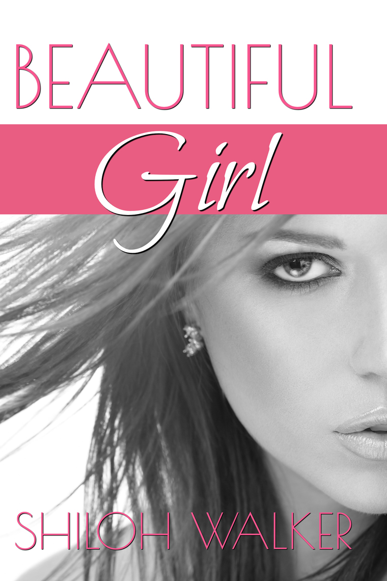 Beautiful Girl by Shiloh Walker (Ebook) - Read free for 30 days