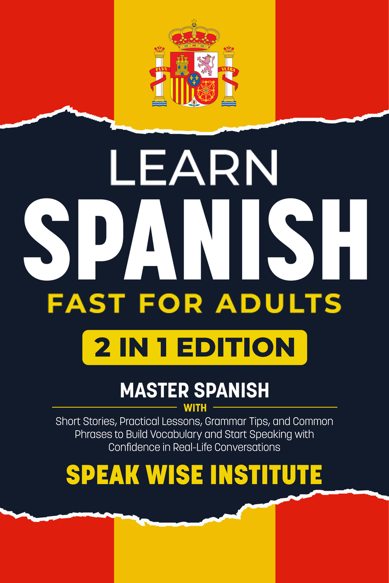 Learn Spanish Fast for Adults by Speak Wise Institute (Ebook) - Read ...