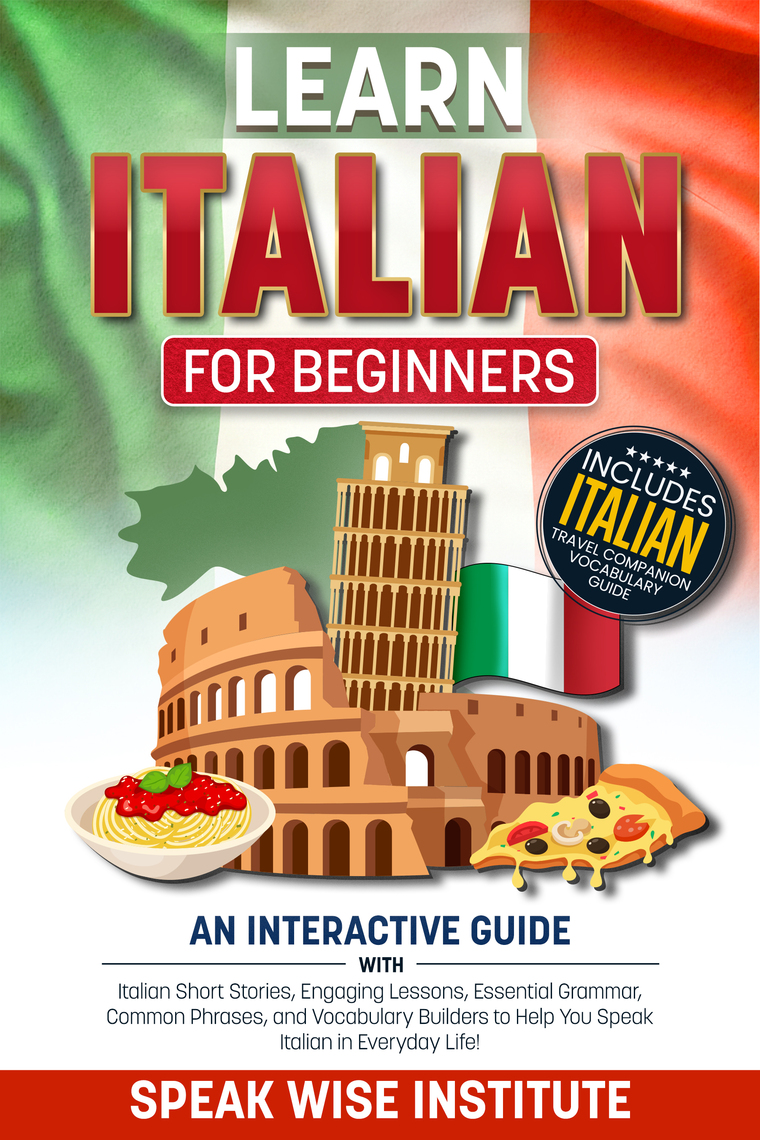 Learn Italian for Beginners by Speak Wise Institute (Ebook) - Read free ...