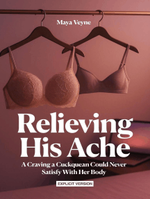 Relieving His Ache (Explicit) - A Cuckquean's Wife Devotion to Her
