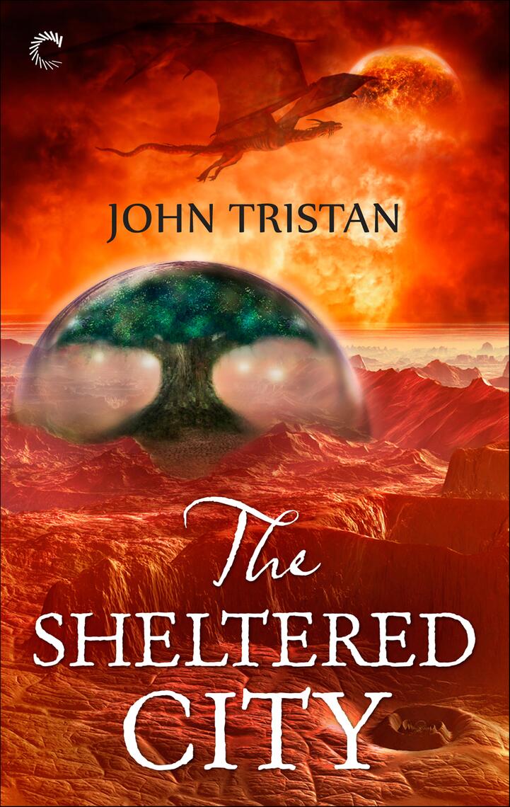 The Sheltered City by John Tristan (Ebook) - Read free for 30 days