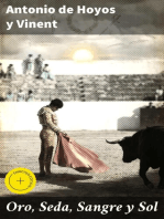 Oro, Seda, Sangre y Sol: Edición enriquecida. Las novelas del toreo