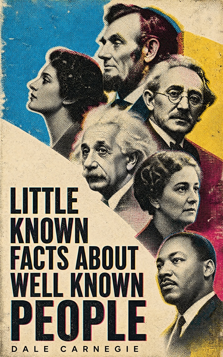 Little Known Facts About Well Known People by Dale Carnegie (Ebook ...