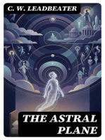 The Astral Plane: Its Scenery, Inhabitants and Phenomena