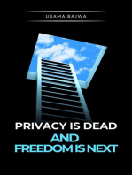 Privacy Is Dead - And Freedom Is Next