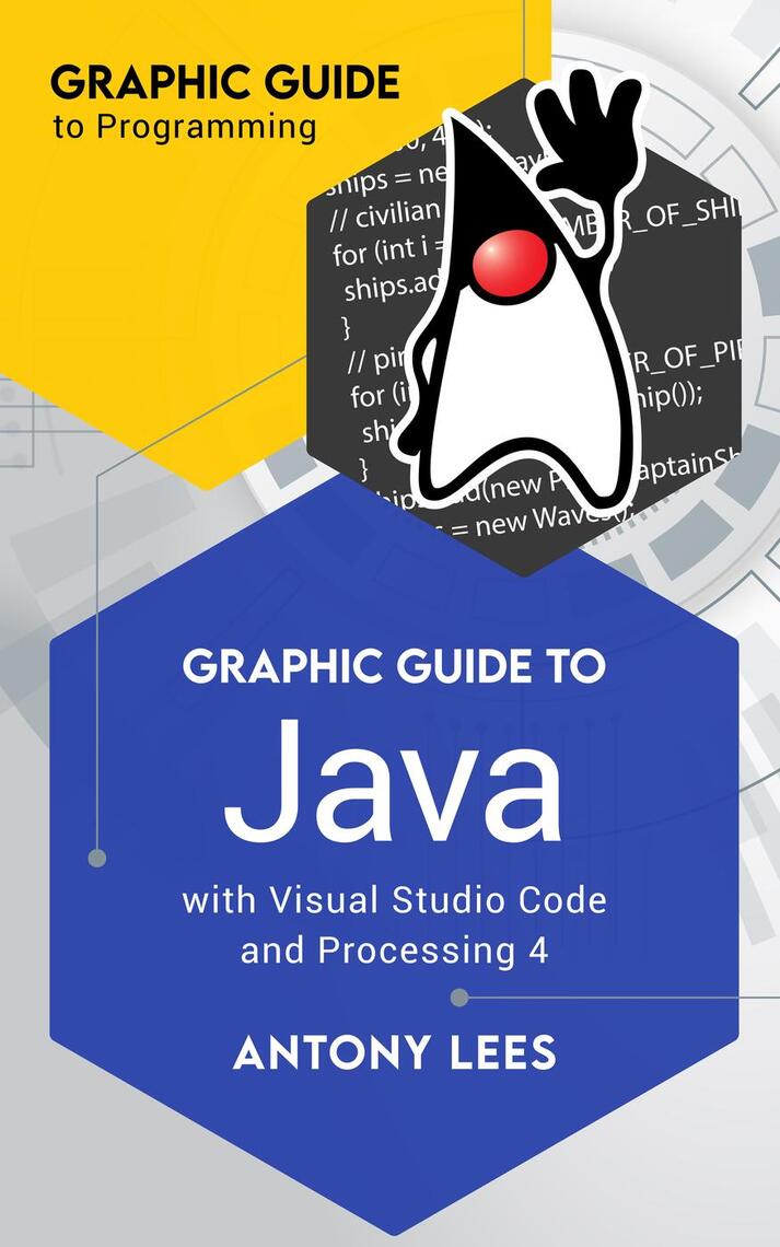 Graphic Guide to Java With Visual Studio Code and Processing 4 by ...