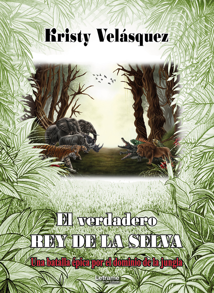 El verdadero rey de la selva de Kristy Velásquez (Libro electrónico ...